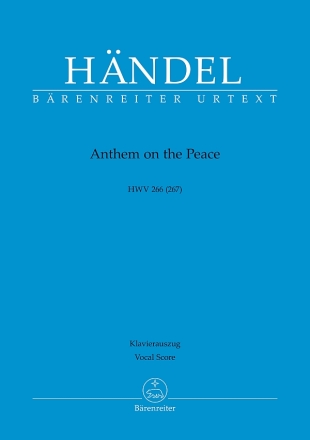Anthem of the Peace HWV266 (267) f�r Soli, gem Chor und Orchester Klavierauszug (en)