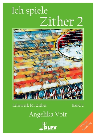 Ich spiele Zither Band 2 f�r Zither Wiener Besaitung