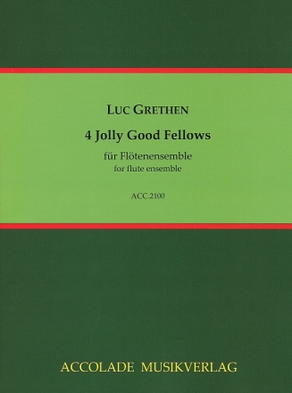 4 Jolly Good Fellows f�r Fl�tenensemble Partitur und Stimmen