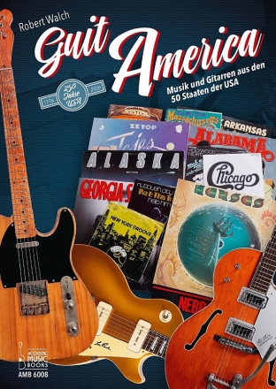 GuitAmerica. Musik und Gitarren aus den 50 Staaten  der USA