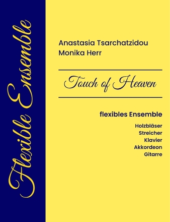 Touch of Heaven f�r flexibles Ensemble Partitur und Stimmen