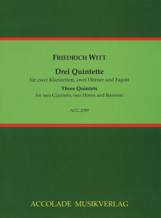 Drei Quintette f�r 2 Klarinetten, 2 H�rner und Fagott Partitur und Stimmen