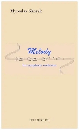 Melody for symphonic orchestra score and parts