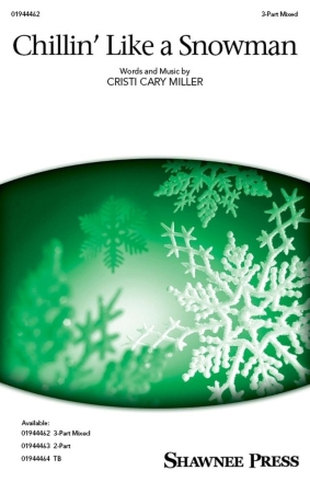Chillin' Like a Snowman 3-Part Mixed Choir Chorpartitur