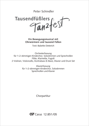 Tausendf��lers Tanzfest (B�hnenfassung) 1�2stg Kinderchor (2. Stimme ad lib), 13 Solorollen, Fassung I: Fl, Clt, Fg, 2 Vl, Vc, Cb (E-Bass),  Chorpartitur