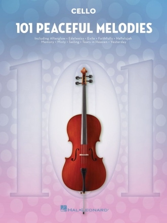 101 Peaceful Melodies for Cello Cello Buch