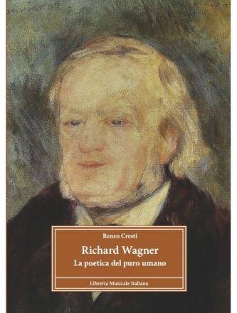 Richard Wagner. La Poetica del Puro Umano  Buch