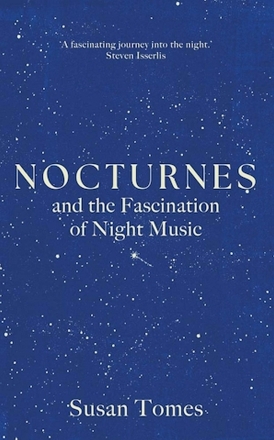 Nocturnes and the Fascination of Night Music Hardcover