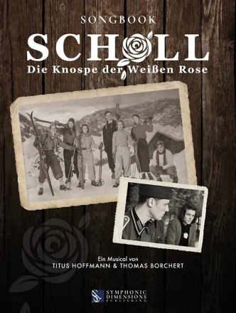 SCHOLL - Die Knospe der Wei�en Rose  Songbook
