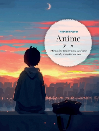 The Piano Player: Anime for piano solo