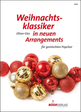 Weihnachtsklassiker in neuen Arrangements f�r gem Popchor a cappella Partitur