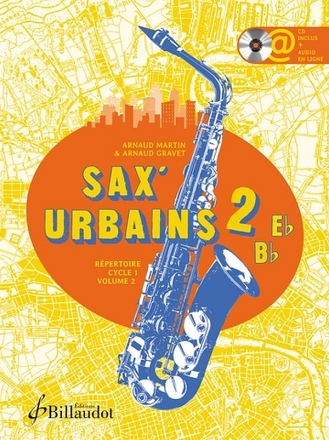 Sax'Urbains Cycle 1 Vol.2 (+CD+Online Audio) pour saxophones in eb ou bb