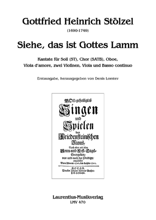 Siehe, das ist Gottes Lamm f�r Soli (ST), gem Chor, Oboe, Va d'amore, 2Vl, Va, B.C. Partitur