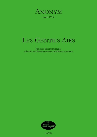 Les Gentils Airs f�r 2 Bassinstrumente (oder ein Bassinstrument und B.C.) 2 Spielpartituren