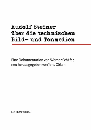 Rudolf Steiner �ber die technischen Bild- und Tonmedien Ene Dokumentation Hardcover mit Leseb�ndchen