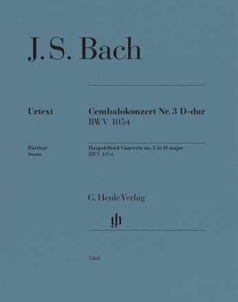 Cembalokonzert D-Dur Nr.3 BWV1054 f�r Cembalo und Streichorchester Partitur