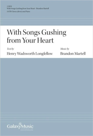 With Songs Gushing from Your Heart SATB divisi and Piano Chorpartitur