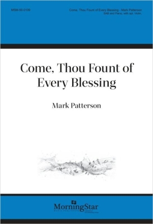 Come, Thou Fount of Every Blessing SAB, Violin and Piano Chorpartitur