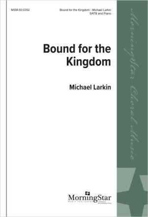 Bound for the Kingdom SATB and Piano Chorpartitur