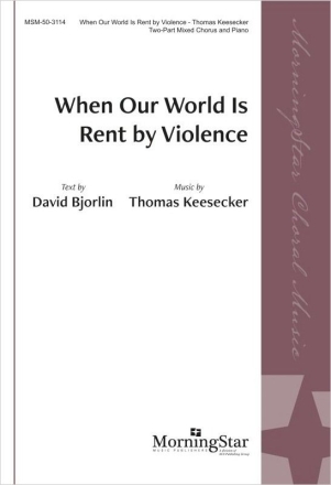 When Our World Is Rent by Violence 2-Part Mixed Choir and Piano Chorpartitur
