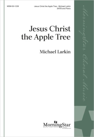 Jesus Christ the Apple Tree SATB and Piano Chorpartitur
