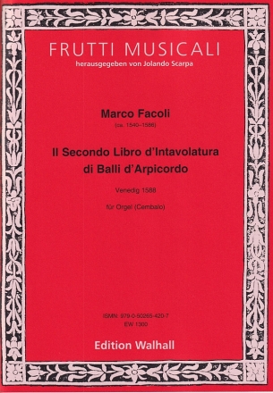 Il Secondo Libro d'Intavolatura di Balli d'Arpicordo f�r Orgel Partitur und Stimmen (fr)