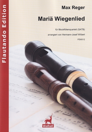 Mari# Wiegenlied f�r Blockfl�tenquartett (SATB) Partitur und Stimmen