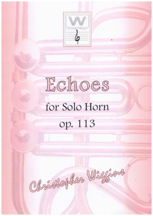 Echoes op.113 for solo horn