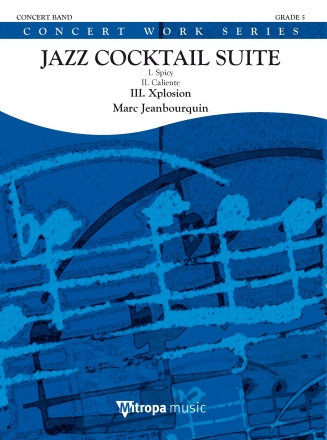 Jazz Cocktail Suite - III. Xplosion Concert Band/Harmonie Partitur