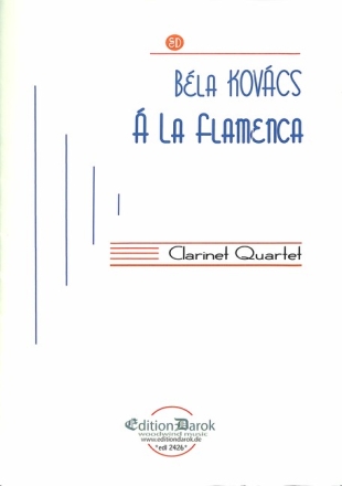 A la flamenca f�r 4 Klarinetten (Es A Bassetthorn in F Bass) Partitur und Stimmen