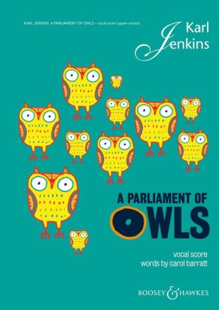 A Parliament of Owls f�r Kinderchor (SSA), Saxophon, Schlagzeug und 2 Klaviere Klavierauszug