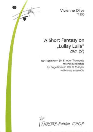 A Short Fantasy on 'Lullay Lulla' f�r Fl�gelhorn (in B) oder Trompete mit Posaunenchor
