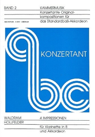 ABC Konzertant Band 2  4 Impressionen f�r Klarinette in b und Akkordeon