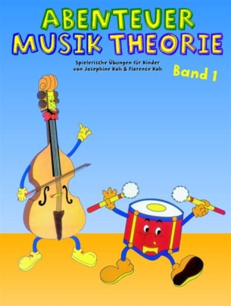Abenteuer Musiktheorie Band 1 Spielerische �bungen f�r Kinder