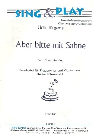 Aber bitte mir Sahne f�r Frauenchor und Klavier Partitur