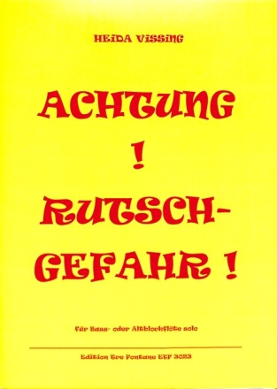 Achtung! Rutschgefahr! f�r Bassblockfl�te (Altblockfl�te)