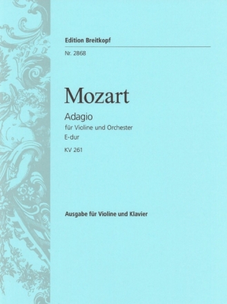 Adagio E-Dur KV261 f�r Violine und Orchester f�r Violine und Klavier