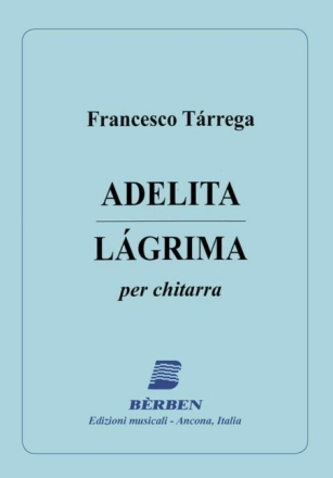 Adelita  und  Lagrima per chitarra