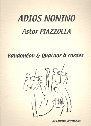 Adios Nonino pour bandoneon et quatuor � cordes partition et parties