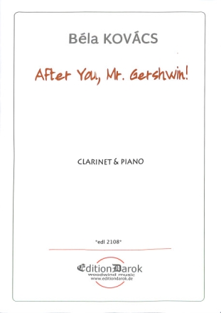 After you, Mr. Gerswhin! f�r Klarinette und Klavier