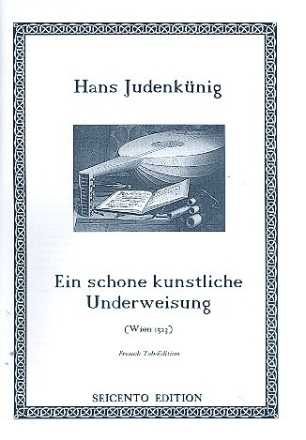 Ain schone kunstliche Underweisung f�r Laute in franz�sischer Tabulatur