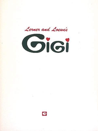 Alan Jay Lerner_Frederick Loewe, Gigi vocal Partitur