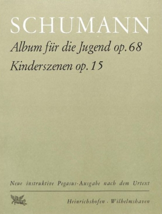 Album f�r die Jugend op.68  und  Kinderszenen op.15 f�r Klavier