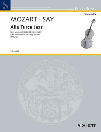 Alla Turca Jazz f�r 6 Violoncelli (oder Streichsextett) Partitur und Stimmen