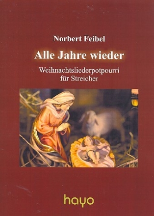 Alle Jahre wieder (Medley) f�r Streichquartett (Streichorchester) Partitur und Stimmen (1-1-1-1)