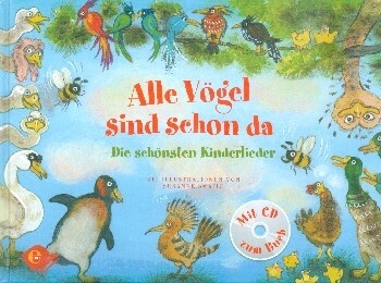 Alle V�gel sind schon da (+CD) Die sch�nsten Kinderlieder Liederbuch, gebunden