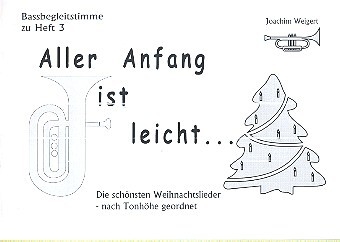 Aller Anfang ist leicht Band 3 (Weihnachtslieder) f�r Tuba (Begleitstimme)