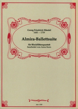 Almira-Ballettsuite f�r 4 Blockfl�ten (SATB) Partitur und Stimmen