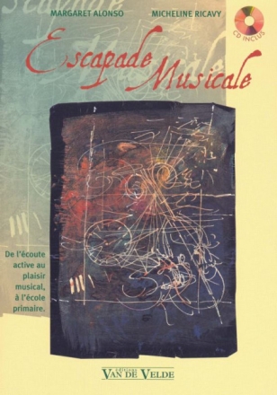 ALONSO Margaret / RICAVY Micheline Escapade Musicale p�dagogie musicale Livre + CD
