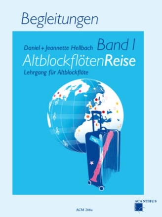Altblockfl�ten-Reise Band 1 Lehrgang f�r Altblockfl�te Klavierbegleitung